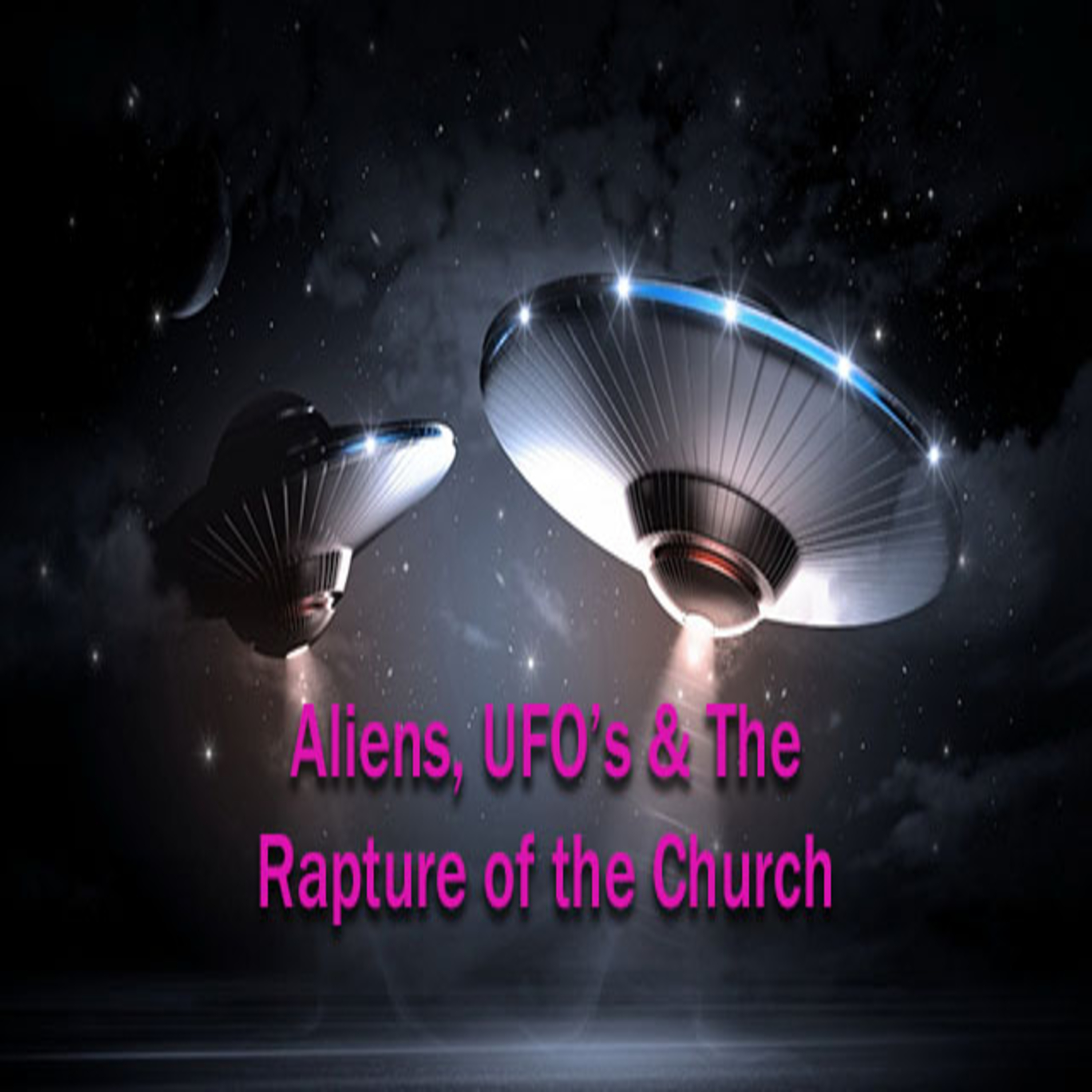 Aliens UFOs and the Rapture - Audio